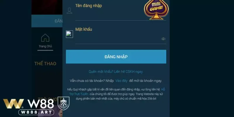Điền tên đăng nhập W88, mật khẩu 